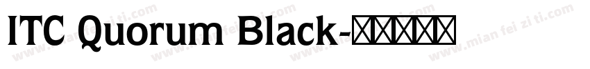 ITC Quorum Black字体转换